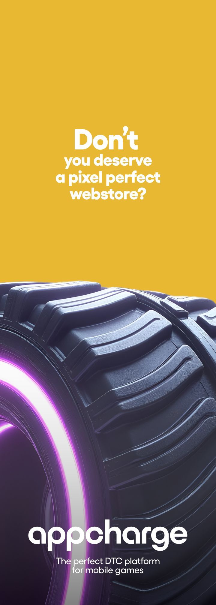 Appcharge OOH ad creative — 'Don't you deserve a pixel perfect webstore?'
